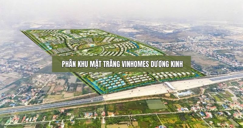 Phân khu Mặt Trăng Vinhomes Dương Kinh