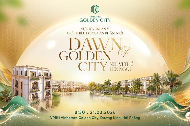 ĐẾM NGƯỢC 2 NGÀY SỰ KIỆN TRI ÂN & RA MẮT SẢN PHẨM MỚI – DAWN OF GOLDEN CITY | NƠI VỊ THẾ LÊN NGÔI